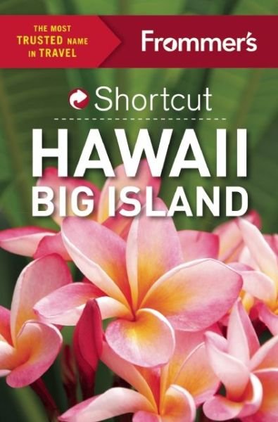 Cover for Jeanne Cooper · Frommer's Shortcut Hawaii Big Island - Shortcut Guide (Paperback Book) (2015)