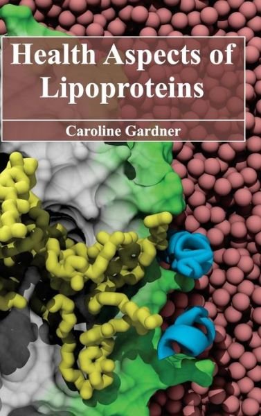 Cover for Caroline Gardner · Health Aspects of Lipoproteins (Hardcover Book) (2015)