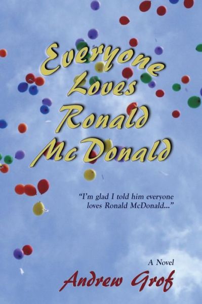 Cover for Andrew Grof · Everyone Loves Ronald Mcdonald (Paperback Book) (2014)