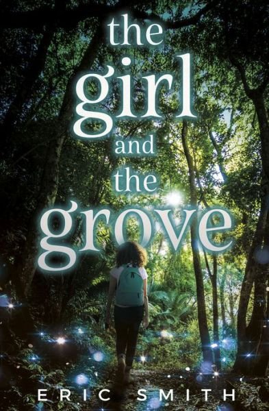Cover for Eric Smith · Girl and the Grove (Paperback Book) (2018)