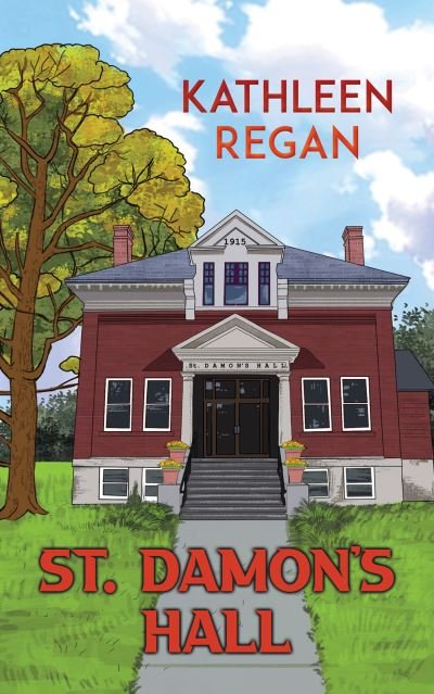 Cover for Kathleen Regan · St. Damon's Hall (Pocketbok) (2022)