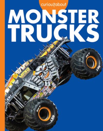 Cover for Rachel A. Koestler-Grack · Curious about Monster Trucks (Book) (2022)