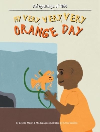 Cover for Brenda Major · My Very, Very, Very Orange Day (Hardcover Book) (2019)