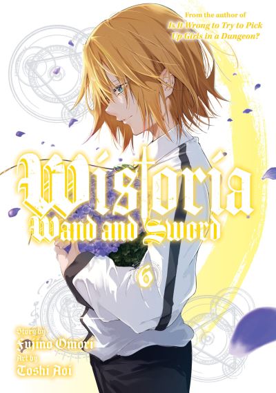 Cover for Toshi Aoi · Wistoria: Wand and Sword 6 - Wistoria: Wand and Sword (Paperback Book) (2023)