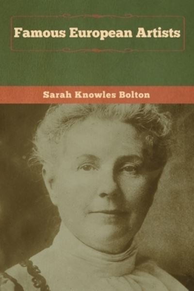 Cover for Sarah Knowles Bolton · Famous European Artists (Paperback Book) (2020)