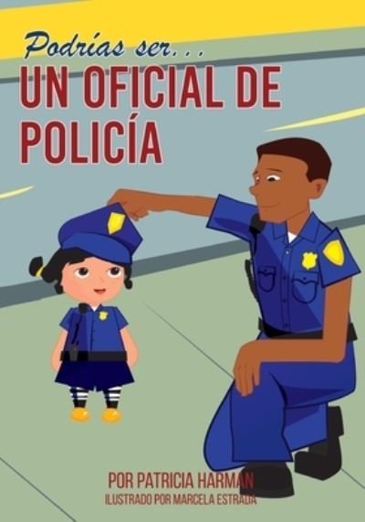 Cover for Patricia Harman · Podrias Ser un Oficial de Policia (Paperback Bog) (2020)