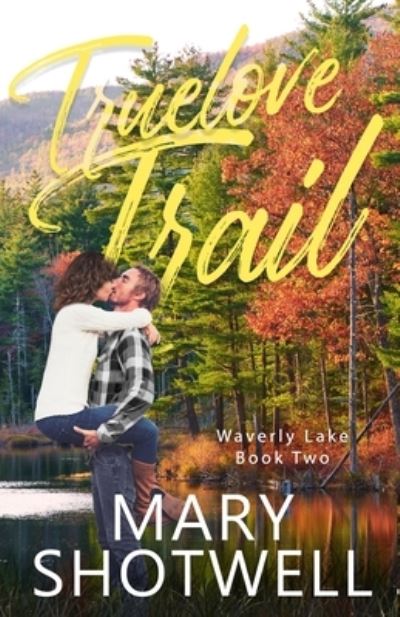 Cover for Mary Shotwell · Truelove Trail (Book) (2022)