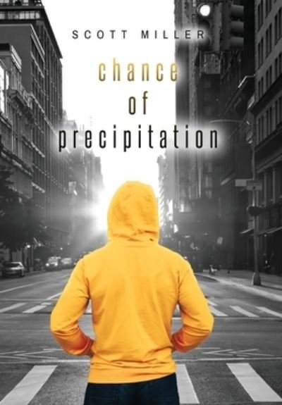Cover for Scott Miller · Chance of Precipitation (Hardcover Book) (2021)