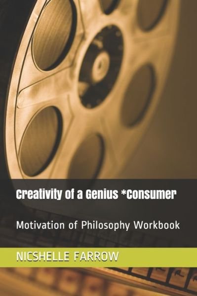 Cover for Nicshelle a Farrow M a Ed · Creativity of a Genius *Consumer (Taschenbuch) (2019)