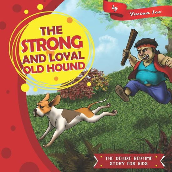 Cover for Vivian Ice · The Strong and Loyal Old Hound (Paperback Book) (2019)