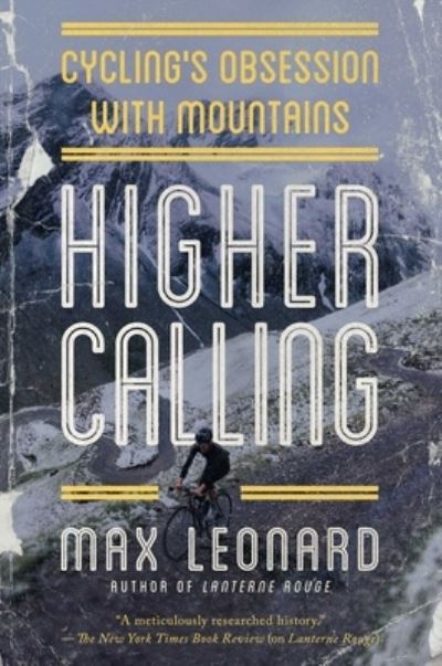 Cover for Max Leonard · Higher calling (Book) [First Pegasus books hardcover edition. edition] (2018)