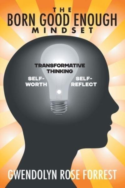 Cover for Gwendolyn Rose Forrest · Born Good Enough Mindset (Book) (2022)
