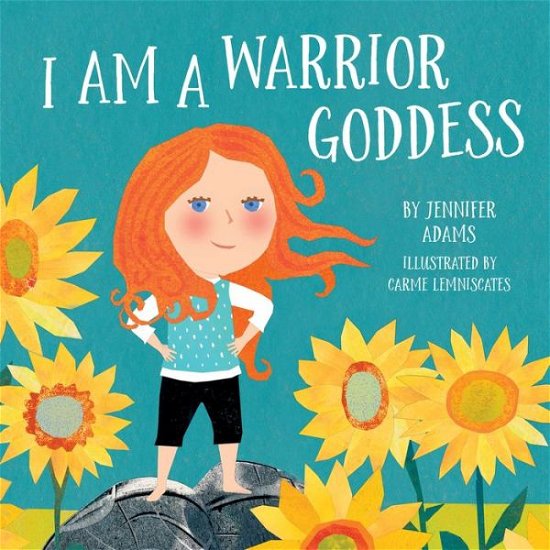 Cover for Jennifer Adams · I Am a Warrior Goddess - I Am a Warrior Goddess (Board book) (2020)