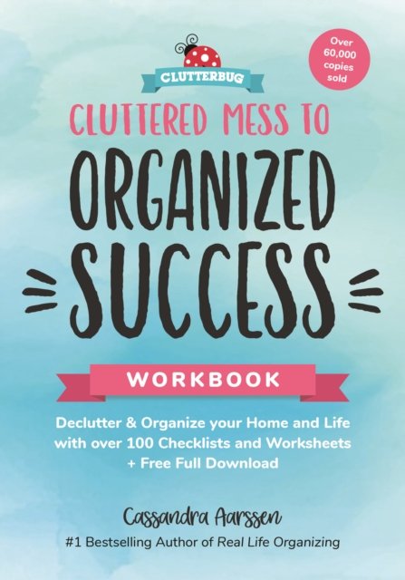 Cover for Cassandra Aarssen · Cluttered Mess to Organized Success Workbook (Paperback Bog) (2024)