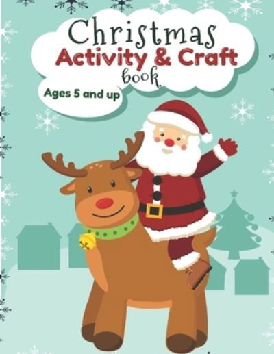 Cover for Kiddy Press · Christmas Activity and Craft Book Ages 5 and up (Taschenbuch) (2019)