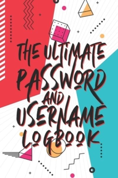 Cover for Jt Journals · The Ultimate Password And Username Logbook (Paperback Book) (2019)