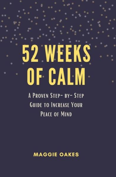 Cover for Maggie Oakes · 52 Weeks of Calm (Paperback Book) (2019)