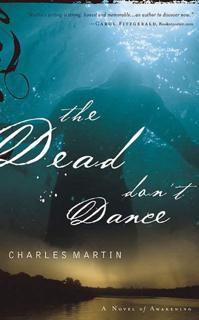 The Dead Don't Dance - Charles Martin - Música - Thomas Nelson on Brilliance Audio - 9781713529187 - 12 de mayo de 2020
