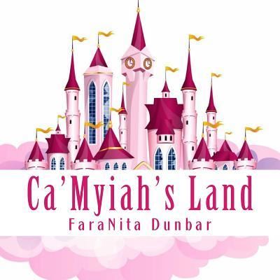 Cover for Thalia I Dunbar · Ca'Myiah's Land (Paperback Book) (2018)