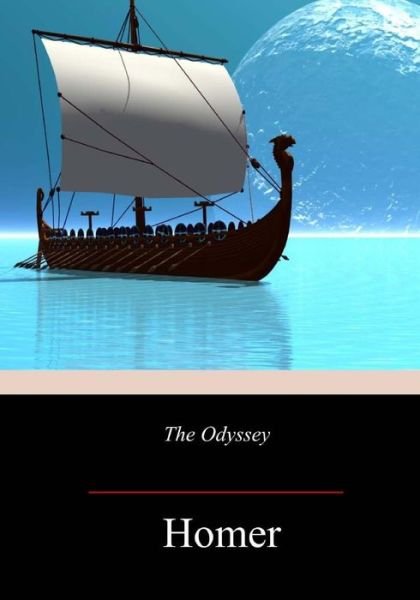 The Odyssey - Homer - Bøger - Createspace Independent Publishing Platf - 9781719358187 - 14. september 2018