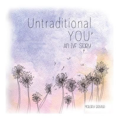 Untraditional You - Mallory Belville - Books - Independently Published - 9781726600187 - October 9, 2018
