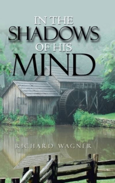 Cover for Richard Wagner · In the Shadows of His Mind (Gebundenes Buch) (2020)
