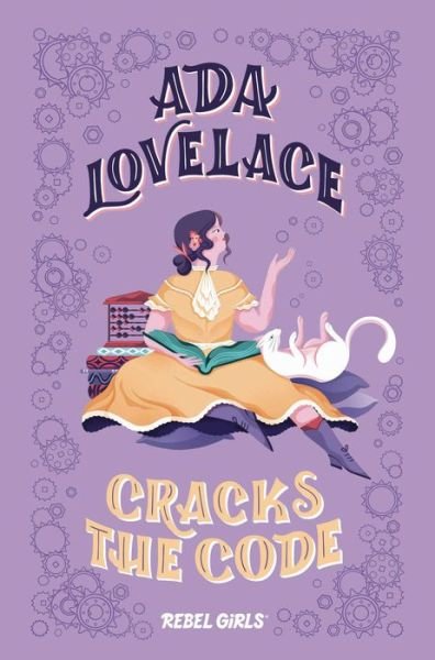 Cover for Rebel Girls · Ada Lovelace Cracks the Code - Rebel Girls Chapter Books (Inbunden Bok) (2019)