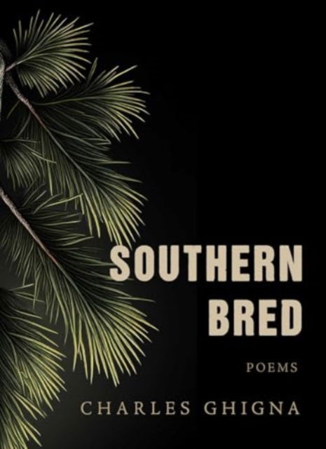 Southern Bred: Poems - Charles Ghigna - Boeken - Central Avenue Publishing - 9781771684187 - 28 augustus 2025