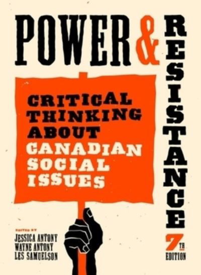 Cover for Jessica Antony · Power and Resistance, 7th ed.: Critical Thinking About Canadian Social Issues (Paperback Book) (2022)