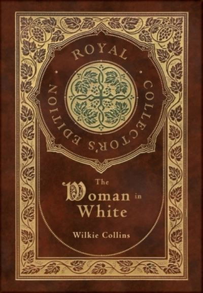 Cover for Wilkie Collins · Woman in White (Royal Collector's Edition) (Case Laminate Hardcover with Jacket) (Book) [Royal Collector's edition] (2022)