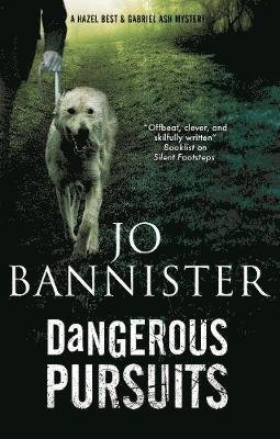 Cover for Jo Bannister · Dangerous Pursuits - A Hazel Best &amp; Gabriel Ash Mystery (Paperback Book) [Main edition] (2021)