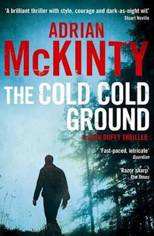 Cover for Adrian McKinty · The Cold Cold Ground (Paperback Book) [Export - Australia Only edition] (2017)