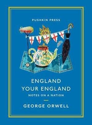 Cover for George Orwell · England Your England: Notes on a Nation - Pushkin Collection (Taschenbuch) (2021)