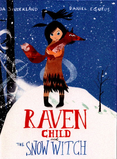 Cover for Linda Sunderland · Raven Child and the Snow-Witch (Hardcover Book) (2016)