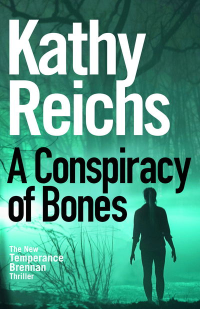 Cover for Kathy Reichs · Conspiracy of Bones (Hardcover Book) (2018)