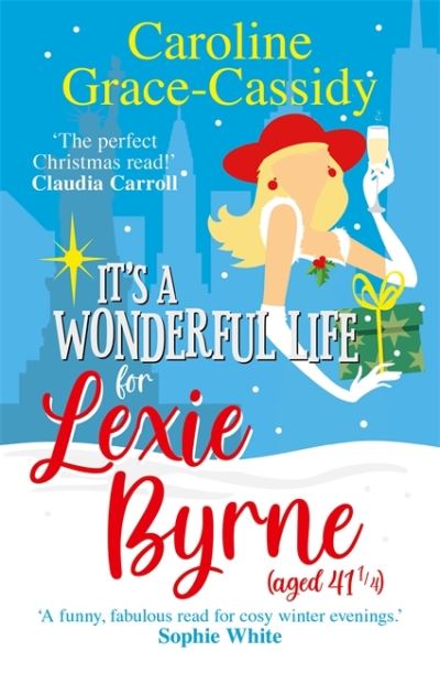 Cover for Caroline Grace-Cassidy · It's a Wonderful Life for Lexie Byrne (aged 41 ¼) (Pocketbok) (2022)