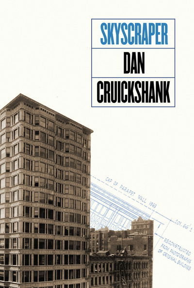 Cover for Dan Cruickshank · Skyscraper - The Landmark Library (Hardcover Book) (2018)