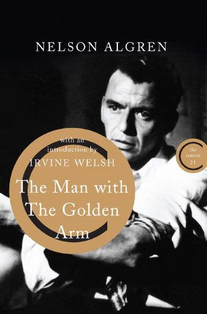 Man With the Golden Arm - Nelson Algren - Livres -  - 9781786899187 - 28 avril 2020