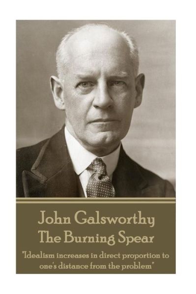 Cover for John Galsworthy · John Galsworthy - The Burning Spear (Paperback Book) (2017)