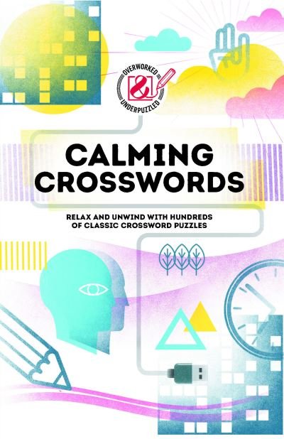 Cover for Tim Dedopulos · Overworked &amp; Underpuzzled: Calming Crosswords (Taschenbuch) (2021)