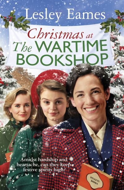 Cover for Lesley Eames · Christmas at the Wartime Bookshop: Book 3 in the feel-good WWII saga series about a community-run bookshop, from the bestselling author - The Wartime Bookshop (Hardcover bog) (2023)