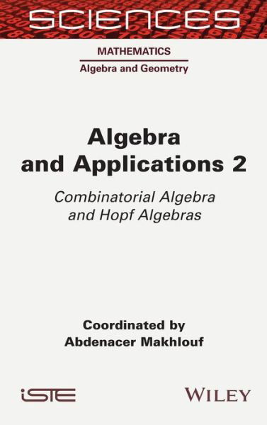 Cover for A Makhlouf · Algebra and Applications 2: Combinatorial Algebra and Hopf Algebras (Inbunden Bok) (2022)