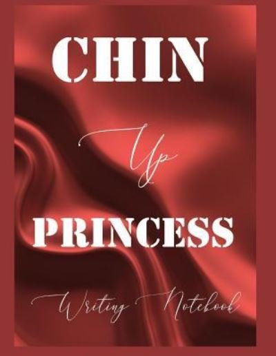 Cover for Ahavaha · Chin Up Princess Writing Notebook (Paperback Book) (2019)