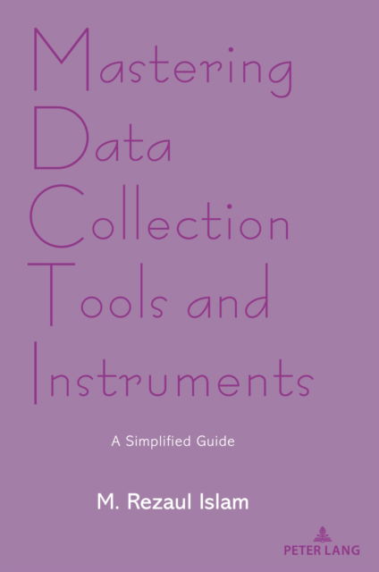 Cover for M.Rezaul Islam · Mastering Data Collection Tools and Instruments : A Simplified Guide (Paperback Book) [New ed edition] (2025)