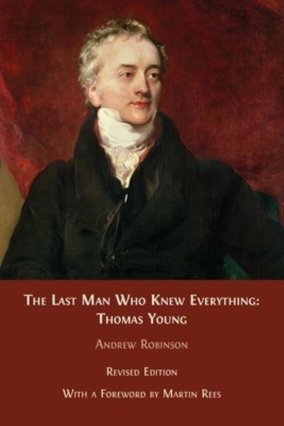 Cover for Andrew Robinson · The Last Man who Knew Everything: Thomas Young (Paperback Book) (2023)