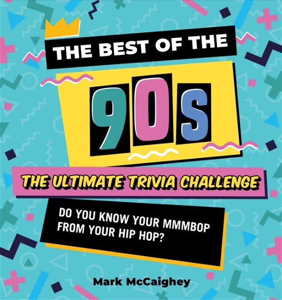 Cover for Mark McCaighey · Best of the 90s: The Trivia Game: The Ultimate Trivia Challenge (Bogpakke) (2023)