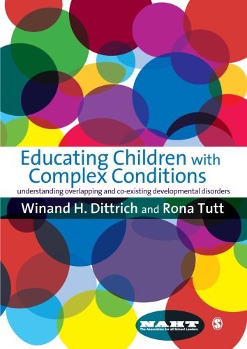 Cover for Winand H Dittrich · Educating Children with Complex Conditions: Understanding Overlapping &amp; Co-existing Developmental Disorders (Paperback Book) (2008)