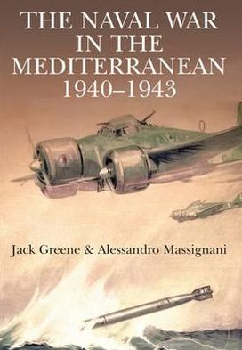 Cover for Jack Greene · Naval War in the Mediterranean 1940-1943 (Paperback Book) (2011)