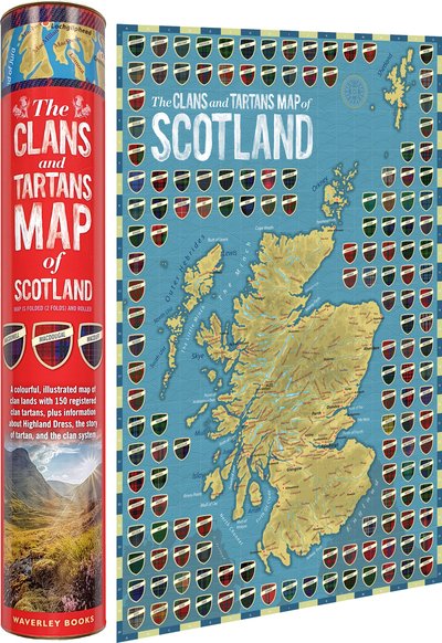 Cover for Waverley Books · The Clans and Tartans Map of Scotland: Folded, Rolled, Tubed - A colourful, illustrated map of clan lands with 150 registered clan tartans, plus information about Highland Dress, the story of tartan, and the clan system. (Paperback Book) (2024)