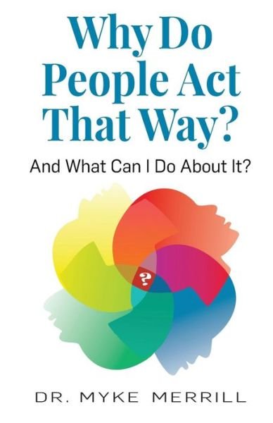 Cover for Myke Merrill · Why Do People Act That Way? (Book) (2019)